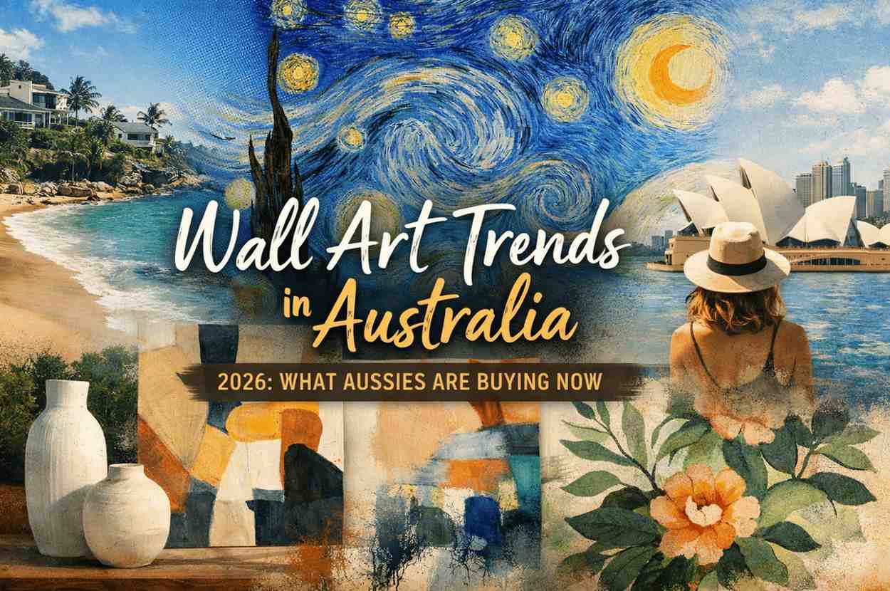 Wall Art Trends in Australia (2026)- What Aussies Are Buying Now
